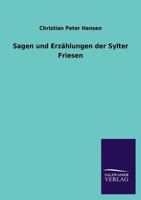 Sagen Und Erz�hlungen Der Sylter Friesen. 1022338072 Book Cover