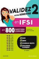 Validez votre semestre 2 en IFSI en 800 questions corrigées: QCM, QROC, schémas muets, situations cliniques - UE 1.1, 1.2, 2.3, 2.6, 3.1, 3.2, 4.2, 4.3, 4.4, 4.5 (French Edition) 2294758226 Book Cover