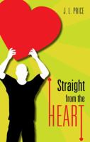 Straight from the Heart 160462549X Book Cover