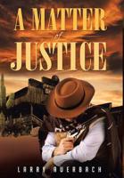 A Matter of Justice 1949574938 Book Cover