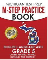 MICHIGAN TEST PREP M-STEP Practice Book English Language Arts Grade 5: Covers Reading, Writing, Listening, and Research 1979906378 Book Cover