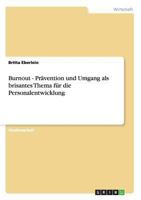 Burnout - Pr�vention und Umgang als brisantes Thema f�r die Personalentwicklung 3656226725 Book Cover