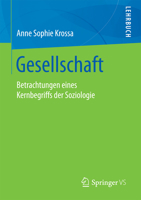 Gesellschaft: Relevanz Eines Kernbegriffs Der Soziologie Im Wandel 3658008946 Book Cover