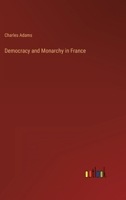 Democracy and Monarchy in France 3368825771 Book Cover