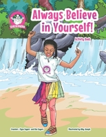 Always Believe in Yourself! Activity Book 1736958607 Book Cover