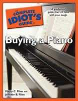 The Complete Idiot's Guide to Buying a Piano (Complete Idiot's Guide to) 1592577180 Book Cover