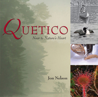 Quetico: Near to Nature's Heart 1554883962 Book Cover