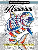 Aquarium Ocean Coloring Book for Adults 1543126901 Book Cover