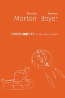 hyposubjects: on becoming human 1785420968 Book Cover