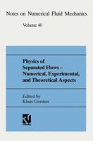 Physics of Separated Flows - Numerical, Experimental, and Theoretical Aspects: DFG Priority Research Programme 1984-1990 353107640X Book Cover