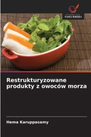 Restrukturyzowane produkty z owoców morza (Polish Edition) 620880518X Book Cover