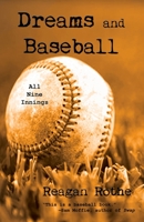 Dreams and Baseball (All Nine Innings) 1612961061 Book Cover