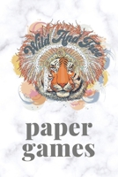 Wild and Free - Paper Games 1656192993 Book Cover