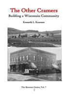 The Other Cramers: Building a Wisconsin Community 1729527264 Book Cover