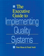 The Executive Guide to Implementing Quality Systems 1884015530 Book Cover