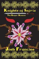 Knights of Sefrix - The Reaper Blossom 1500983020 Book Cover