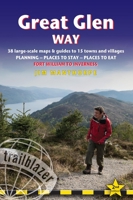 Great Glen Way: British Walking Guide: 38 Large-Scale Maps & Guides to 18 Towns and Villages - Planning, Places to Stay, Places to Eat - Fort William to Inverness 1912716100 Book Cover