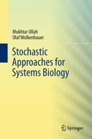 Stochastic Approaches for Systems Biology 1461404770 Book Cover