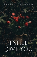 I Still Love You 1685565387 Book Cover