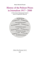 History of the Pulitzer Prizes in Journalism 1917-2000: A Chronological Background Analysis based on unpublished Materials 3643914954 Book Cover