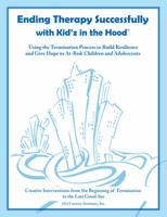 Termination That Works with At-Risk Children and Adolescents: Four Steps That Build Resilience and Give Hope to Challenging Populations 0985826509 Book Cover
