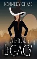 A Lethal Legacy 1542961122 Book Cover