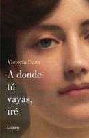 A donde tú vayas, iré 6073148577 Book Cover