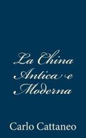 La China Antica e Moderna 1480289736 Book Cover