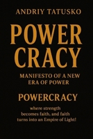 POWERCRACY: MANIFESTO OF A NEW ERA OF POWER B0FMY4C63D Book Cover