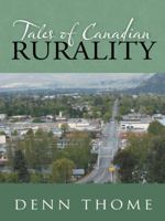 Tales of Canadian Rurality 1491732857 Book Cover