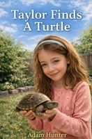 Taylor Finds A Turtle 197173411X Book Cover
