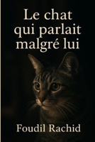 Le chat qui parlait malgré lui 1976721784 Book Cover