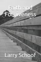 Faith and Forgiveness B0G49DXDVS Book Cover