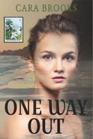 One Way Out: Book 1 0995817200 Book Cover