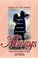Always: Inspiring Stories to Encourage Your Marriage (Focus on the Family Great Stories.) 1561797804 Book Cover