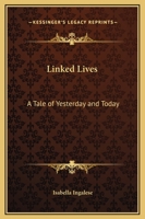 Linked Lives: A Tale of Yesterday and Today 0766185567 Book Cover