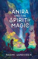 Anira and the Spirit of Magic 1734774541 Book Cover