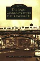 The Jewish Community Under the Frankford El 0738512214 Book Cover