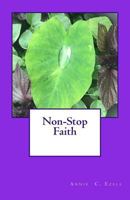 Non-Stop Faith 1537049844 Book Cover