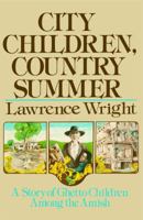 City Children, Country Summer: A Story of Ghetto Children Among the Amish 0684161443 Book Cover