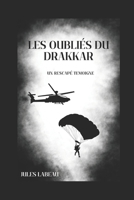 LES OUBLIES DU DRAKKAR: UN RESCAPE TEMOIGNE (French Edition) B0FHW88KPT Book Cover