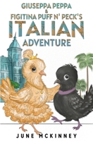 Giuseppa Peppa & Figitina Puff n' Peck's Italian Adventure 1787887936 Book Cover