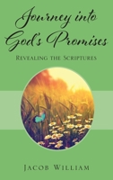 Journey into God's Promises: Revealing the Scriptures 1478777206 Book Cover