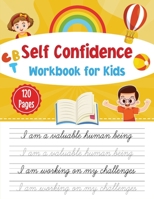 Self-confidence workbook for kids: CBT workbook for self- confidence 1914419324 Book Cover