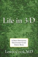 Life in 3-D: A Daily Devotional Discipleship Guide 1615071423 Book Cover