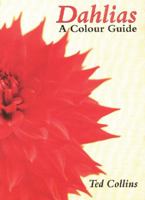 Dahlias: A Colour Guide 1861265824 Book Cover
