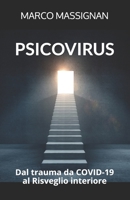 Psicovirus. Dal trauma da COVID-19 al Risveglio interiore (Italian Edition) B08BDYHQC3 Book Cover