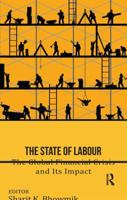 The State of Labour: The Global Financial Crisis and its Impact 1138660140 Book Cover