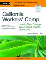 California Workers' Comp: How to Take Charge When You're Injured on the Job 1413320244 Book Cover