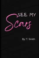See My Scars: A Billionaire Romance B09TJ82P9Y Book Cover